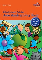 Understanding Living Things - Brilliant Support Activities, 2nd Edition, O'Neill Janet
