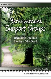 Bereavement Support Groups, Hedtke Lorraine