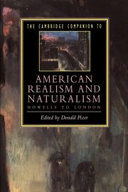 The Cambridge Companion to American Realism and Naturalism, 