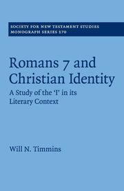 Romans 7 and Christian Identity, Timmins Will N.