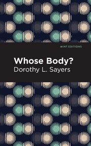 Whose Body?, Sayers Dorothy L.