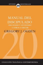 Manual del Discipulado, Ogden Gregory J.