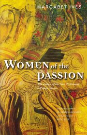 Women of the Passion, Ives Margaret