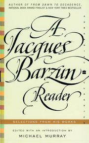 A Jacques Barzun Reader, Barzun Jacques