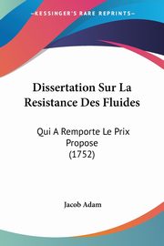 Dissertation Sur La Resistance Des Fluides, Adam Jacob