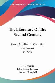 The Literature Of The Second Century, Wynne F. R.