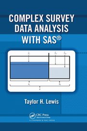 Complex Survey Data Analysis with SAS, Lewis Taylor H.