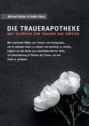 Die Trauerapotheke, Geisler Michael