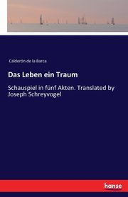 Das Leben ein Traum, de la Barca Caldern
