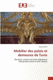 Mobilier des palais et demeures de Tunis, LOUATI Haifa