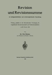 Revision Und Revisionssumme in Rechtsgeschichtlicher Und Rechtsvergleichender Darstellung, Fischer Otto