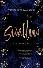 Nadzieja umiera ostatnia Swallow Tom 1, Muraszka Aleksandra