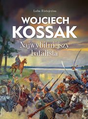 Wojciech Kossak Najwybitniejszy batalista, Ristujczina Luba