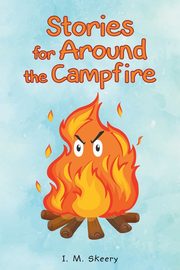 Stories for Around the Campfire, Skeery I. M.