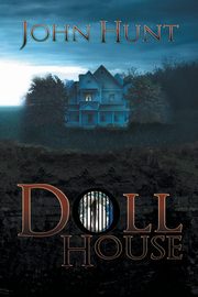 Doll House, Hunt John