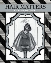 Hair Matters, Becker Elayne