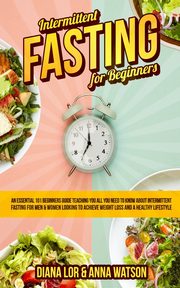 Intermittent Fasting For Beginners, Lor Diana