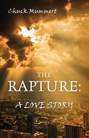 The Rapture, Mummert Chuck