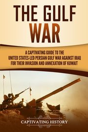 The Gulf War, History Captivating