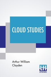 Cloud Studies, Clayden Arthur William