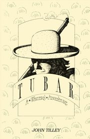 Tubar, A Western Adventure, Tilley John
