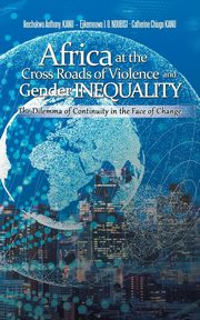 Africa at the Cross Roads of Violence and Gender Inequality, KANU Ikechukwu Anthony
