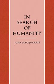 In Search of Humanity, MacQuarrie John