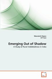 Emerging Out of Shadow, Rajeev Meenakshi