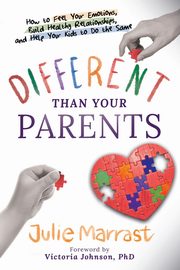 ksiazka tytu: Different Than Your Parents autor: Marrast Julie