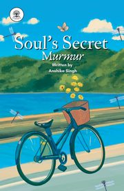 Soul's Secret Murmur, Singh Anshika