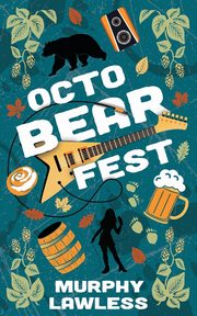OctoBEARfest, Lawless Murphy