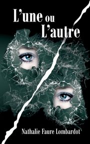 L'une ou l'autre, Faure Lombardot Nathalie
