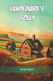 Vandemark's Folly, Quick Herbert