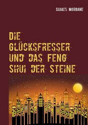 Die Glcksfresser, Morgane Shakti