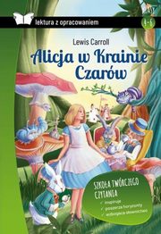 Alicja w Krainie Czarw Lektura z opracowaniem, Carroll Lewis