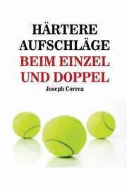 Hrtere Aufschlge Beim Einzel Und Doppel, Correa Joseph