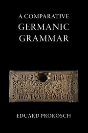 A Comparative Germanic Grammar, Prokosch Eduard