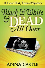 Black & White & Dead All Over, Castle Anna