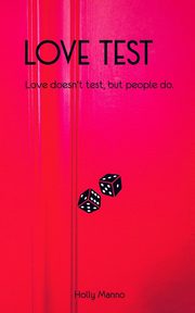Love Test, Manno Holly