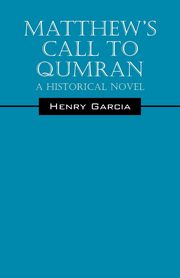 Matthew's Call to Qumran, Garcia Henry