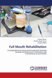 Full Mouth Rehabilitation, Grover Chetna