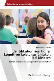 ksiazka tytu: Identifikation von hoher kognitiver Leistungsfhigkeit bei Kindern autor: Klockgether Katharina