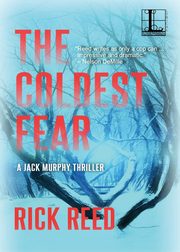 The Coldest Fear, Reed Rick