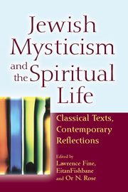 Jewish Mysticism and the Spiritual Life, 