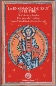 La ense?anza de Jesus en el Tibet, Roach Gueshe Michael