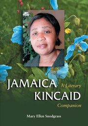 Jamaica Kincaid, Snodgrass Mary Ellen