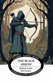 The Black Arrow, Stevenson Robert Louis