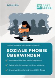 Soziale Phobie berwinden, Wiesmeier Matthias