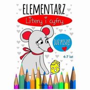 Elementarz Litery i cyfry. Ju pisz 4-7 lat, praca zbiorowa