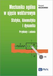 Mechanika oglna w ujciu wektorowym, Buczkowski Ryszard